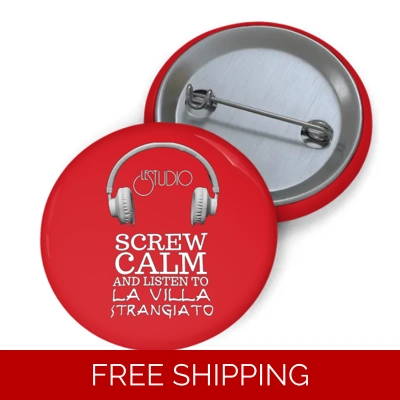 Custom Pin Button Screw Calm and Listen to La Villa Strangiato White logo